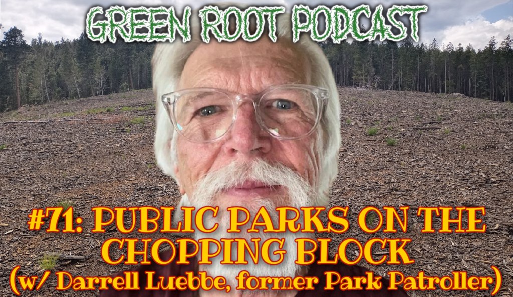 Green Root Podcast #71: Public Parks On the Chopping Block (with Darrell Luebbe, former Park Patroller for Jefferson County Open&nbsp;Space)