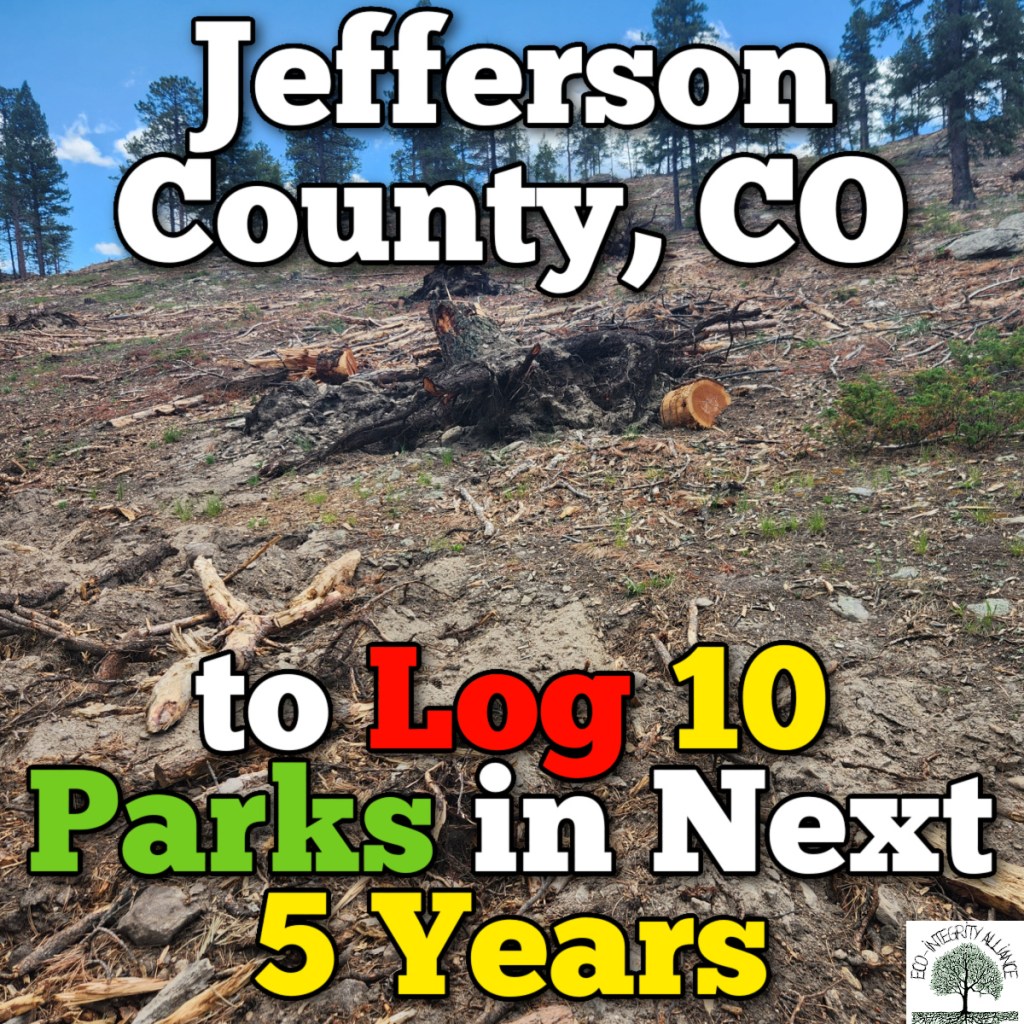 Jefferson County, CO SECRET Plans to Log 10 Parks in Next 5 Years