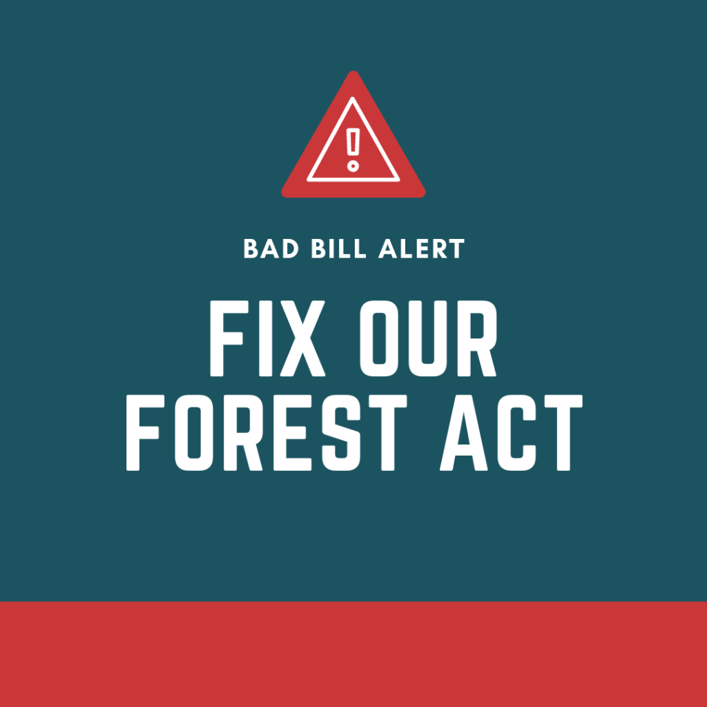 3 Minute Online Action to Stop the Worst Forest-Wildfire Bill in&nbsp;Decades
